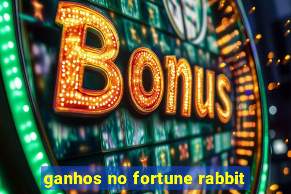 ganhos no fortune rabbit